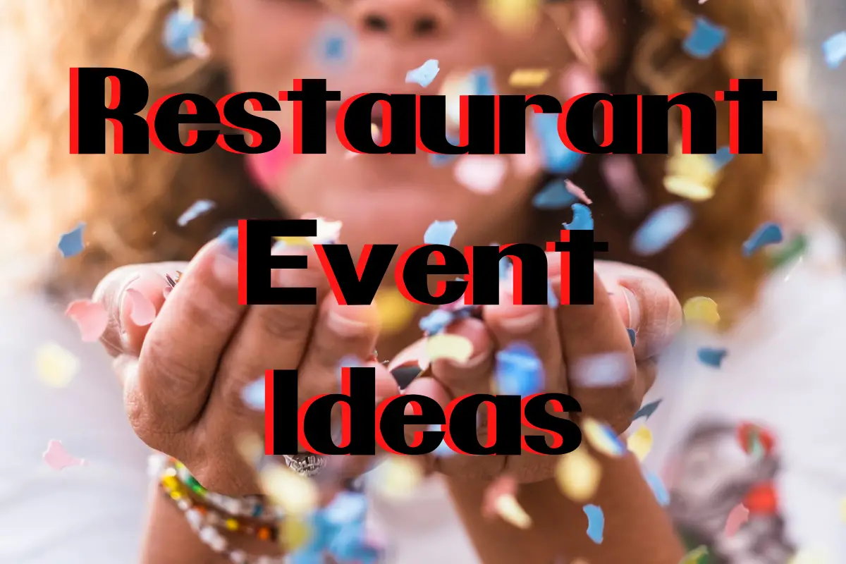 Restaurant Event Ideas To Attract Customers Restaurant Ninjas